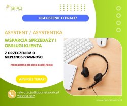 Asystent/Asystentka Wsparcia Sprzedaży i Obsługi Klienta z orzeczeniem o niepełnosprawności - praca zdalna dla osób z całej Polski