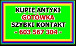 Kupię ANTYKI / STAROCIE / DZIEŁA SZTUKI - DOJEŻDŻAM - GOTÓWKA - 603567304 - SPRAWDŹ!