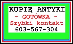 KUPIĘ ANTYKI po SPRZĄTANIU domu, mieszkania - GOTÓWKA - NAJLEPSZE CENY i Dojadę !!!!!!!!!!!!!