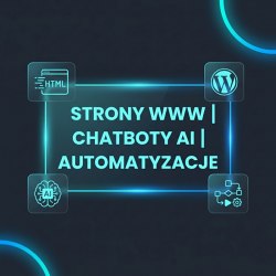 Strony HTML, WordPress, Chatboty AI Automatyzacje