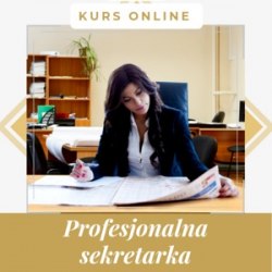 Profesjonalna sekretarka - kurs przez internet